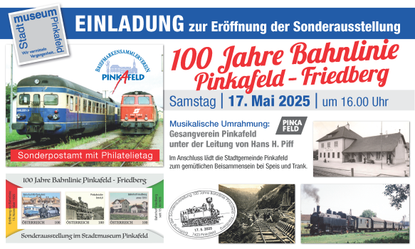 Sonderausstellung „100 Jahre Bahnlinie Pinkafeld – Friedberg“ im Stadtmuseum Pinkafeld
